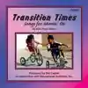 Transition Times: Songs For Movin' On