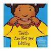 Teeth Are Not For Biting Board Book