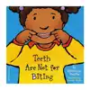 Teeth Are Not For Biting Board Book