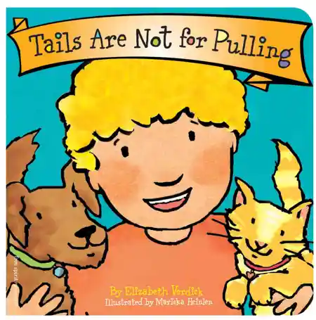 Tails Are Not For Pulling Board Book