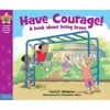 Have Courage!