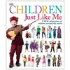 Children Just Like Me Hardcover Book