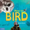 How To Bird Hardcover Book