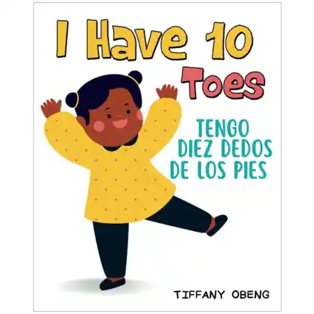 I Have 10 Toes/Tengo Diez Dedos De Los Pies