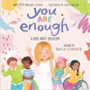 You Are Enough: A Book About Inclusion