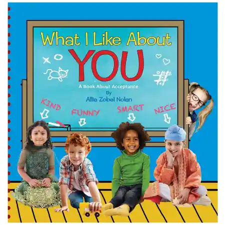 What I Like About You: A Book About Acceptance