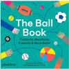 The Ball Book: Footballs, Meatballs, Eyeballs & More Balls!