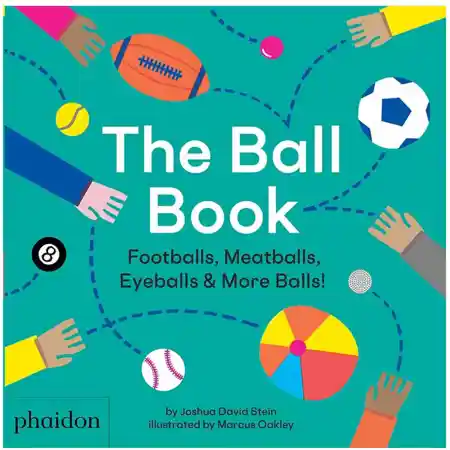 The Ball Book: Footballs, Meatballs, Eyeballs & More Balls!