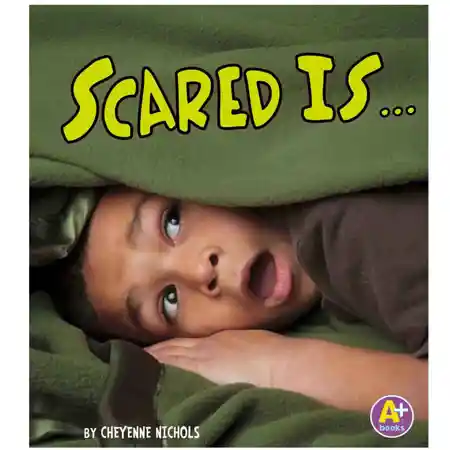 Scared Is...