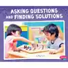 Asking Questions and Finding Solutions