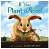 If You Plant a Seed
