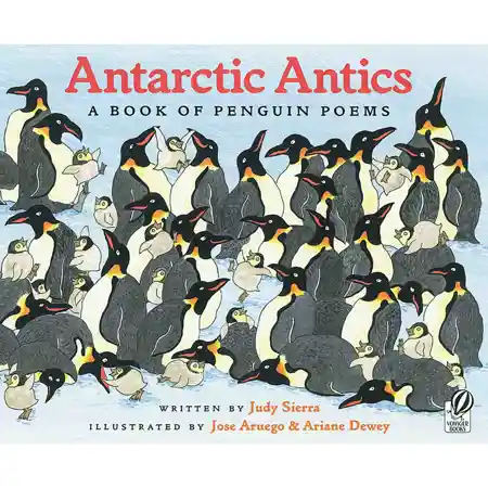 Antarctic Antics : A Book of Penguin Poems