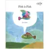 Fish Is Fish