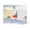 The Three Questions