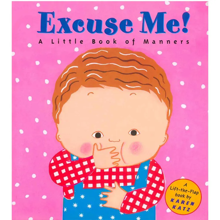 Excuse Me!: a Little Book of Manners