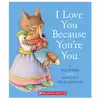 I Love You Because You're You