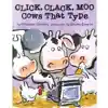 Click Clack Moo: Cows That Type