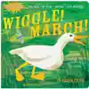 Indestructibles Wiggle! March!