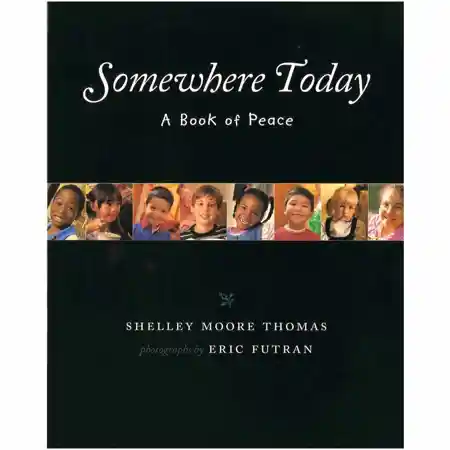 Somewhere Today: A Book of Peace