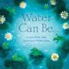 Water Can Be Book
