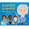 Scientist, Scientist, Who Do You See?