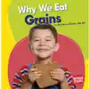 Why We Eat Grains