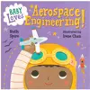 Baby Loves Aerospace Engineering!