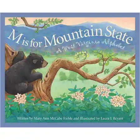 M is for Mountain State: A West Virginia Alphabet