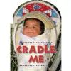 Cradle Me