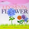 The Judgemental Flower