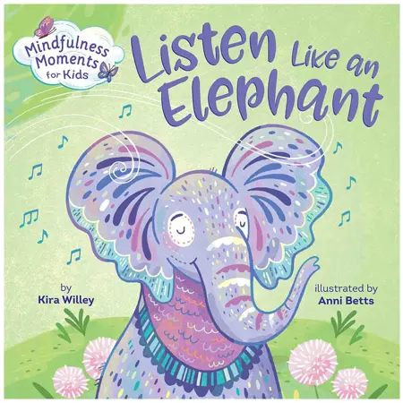 Mindfuless Moments for Kids: Listen Like an Elephant