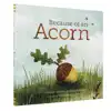 Because of an Acorn