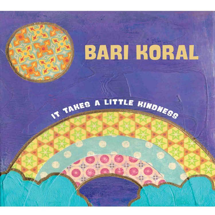 Bari Koral It Takes a Little Kindness CD