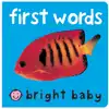 Bright Baby First Words Board Book