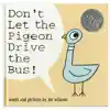 Don't Let the Pigeon Drive the Bus