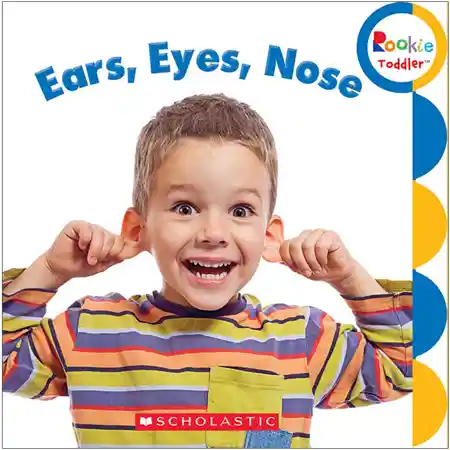 Ears, Eyes, Nose Board Book