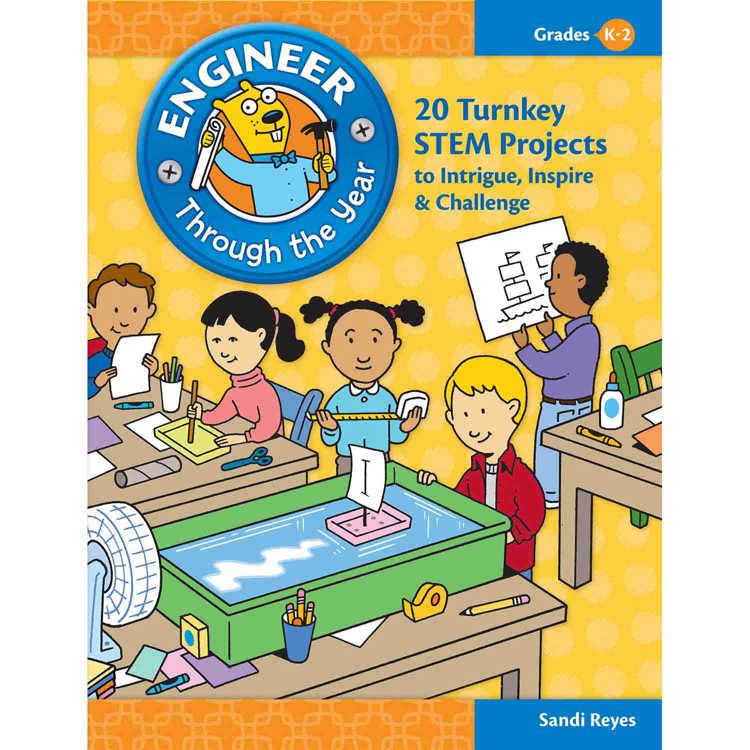 Engineer Through The Year: 20 Turnkey Stem Projects