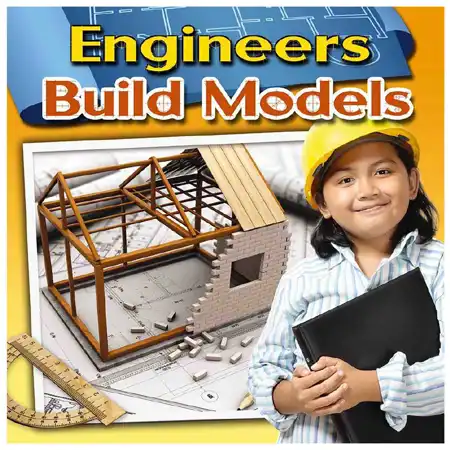 Engineers Build Models