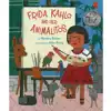 Frida Kahlo & Her Animalitos