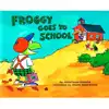 Froggy Goes To School