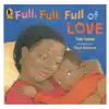 Full, Full, Full of Love