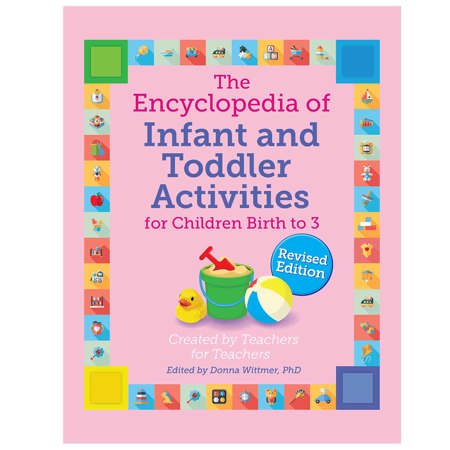 The Encyclopedia of Infant & Toddler Activites, Revised Edition