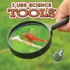 I Use Science Tools