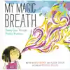 My Magic Breath: Finding Calm Through Mindful Breathing