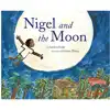 Nigel and the Moon