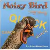 Noisy Bird Sing Along