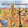 Putumayo Kids, African Playground CD