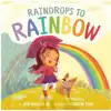 Raindrops to Rainbow