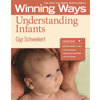 Understanding Infants: Winning Ways for Early Childhood Professionals