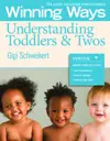 Understanding Toddlers & Twos: Winning Ways for Early Childhood Professionals